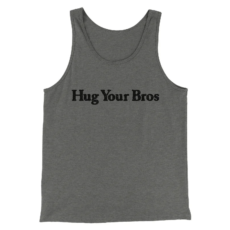 Comfy Tops Hug Your Bros Men/Unisex Tank Top
