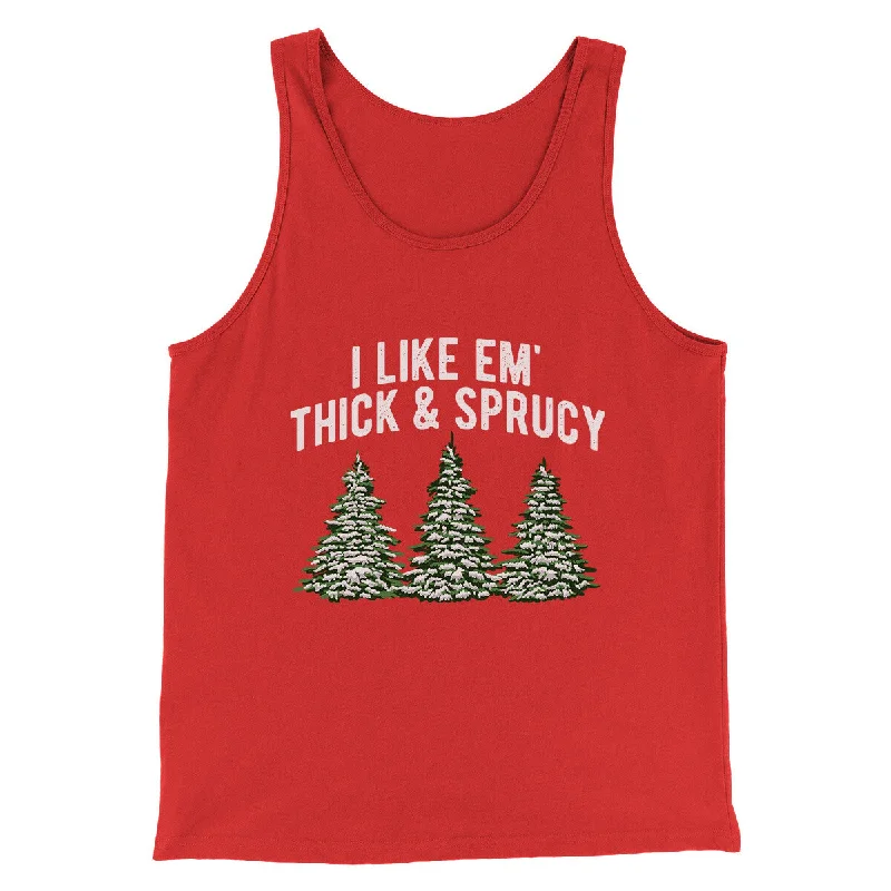 Warm Jackets I Like Em Thick And Sprucy Men/Unisex Tank Top