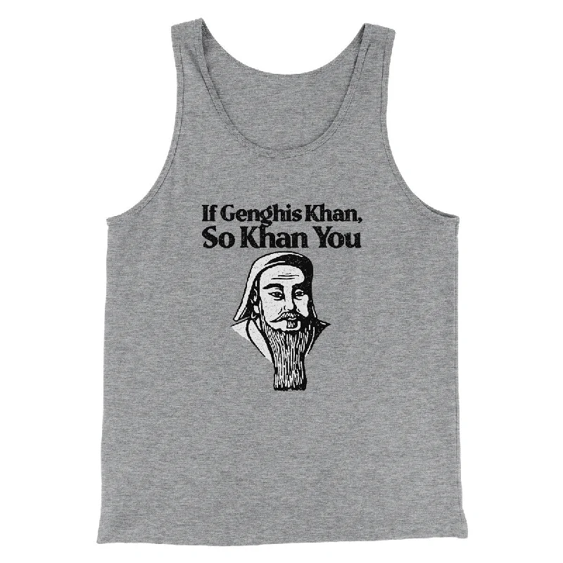 Urban Fashion If Genghis Khan So Khan You Men/Unisex Tank Top