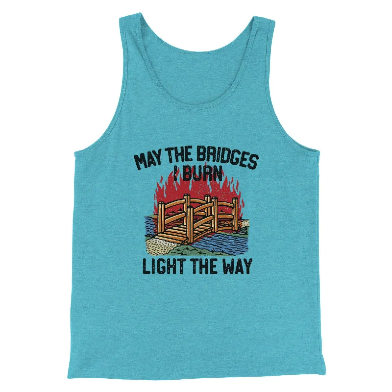Stylish Suits May The Bridges I Burn Light The Way Men/Unisex Tank Top