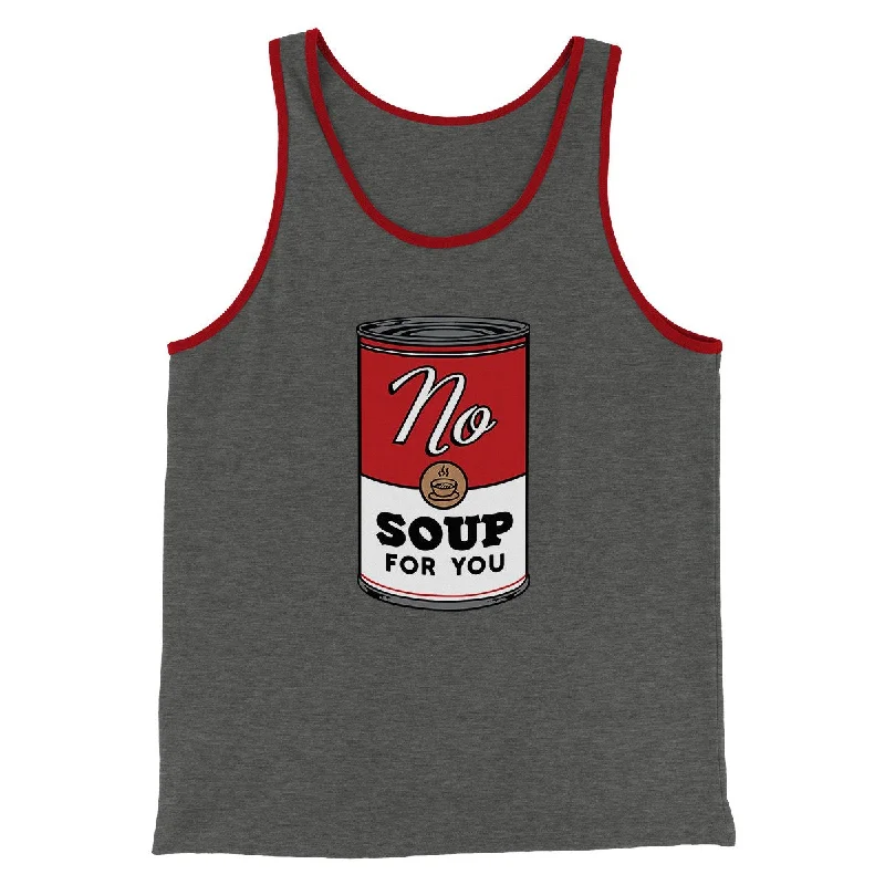 Trendy Tees No Soup For You Men/Unisex Tank Top