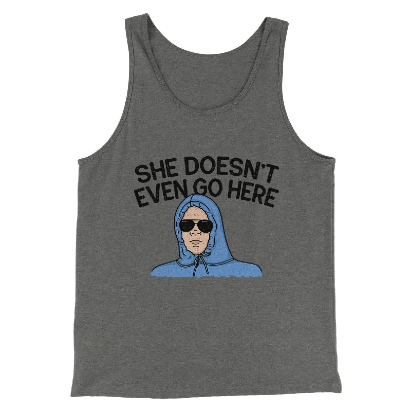 Casual Jackets She Doesnt Even Go Here Funny Movie Men/Unisex Tank Top