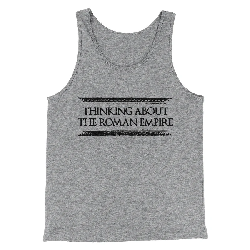 Business Casual Thinking About The Roman Empire Men/Unisex Tank Top